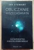 Ian Stewart Obliczanie wszechświata. Jak matematyka odkrywa wszechświat